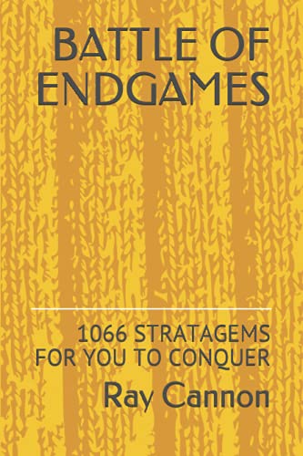 Stock image for BATTLE OF ENDGAMES: 1066 STRATAGEMS FOR YOU TO CONQUER for sale by Ria Christie Collections