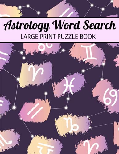 Stock image for Astrology Word Search Large Print Puzzle Book: Includes Bonus Word Scrambles, Zodiac Signs Word Search Activity Book For Adults, Astronomy Word Search for sale by Buchpark