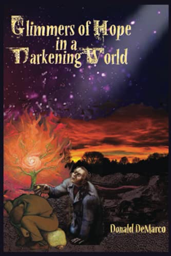 Stock image for Glimmers Of Hope In A Darkening World for sale by GreatBookPrices