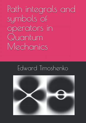 Stock image for Path integrals and symbols of operators in Quantum Mechanics for sale by PBShop.store US