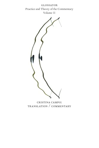 Beispielbild fr Glossator 11: Cristina Campo: Translation / Commentary zum Verkauf von Ria Christie Collections