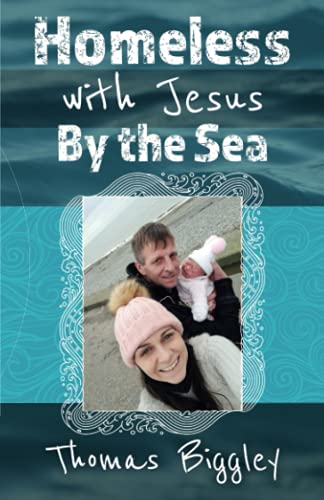 Stock image for Homeless with Jesus by the Sea for sale by AwesomeBooks