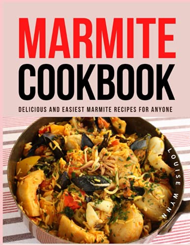 Stock image for Marmite Cookbook: Delicious and Easiest Marmite Recipes for Anyone for sale by AwesomeBooks