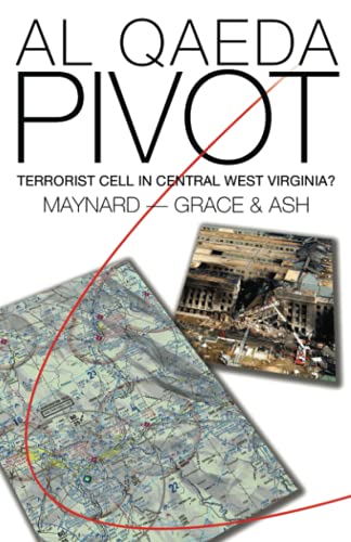 9798519676342: Al Qaeda Pivot: Terrorist Cell in Central West Virginia