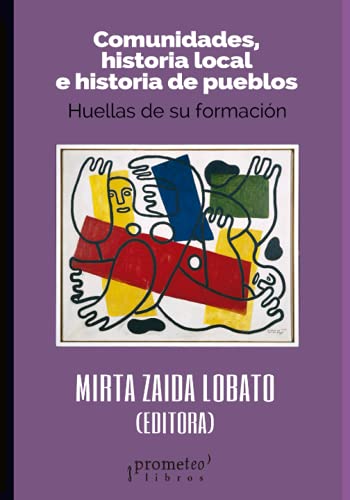 Stock image for Comunidades, historia local e historia de pueblos: Huellas de su formaci n for sale by Ria Christie Collections