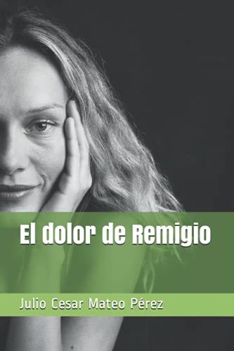 Stock image for El dolor de Remigio for sale by PBShop.store US