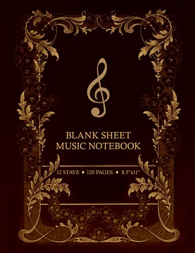 Stock image for Blank Sheet Music Notebook - Golden Floral Cover - Gift for Classic Musicians: 12 Staves per Page - 120 Pages for sale by Big River Books