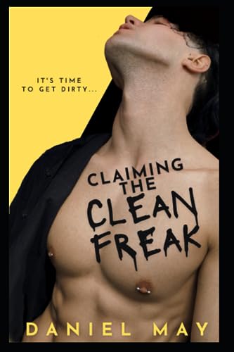 9798520604686: Claiming the Cleanfreak: An MM Dark Romance (Obsessed With Him)