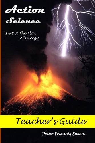 Stock image for Action Science Unit 3 Teacher's Guide: The Flow of Energy for sale by Ria Christie Collections