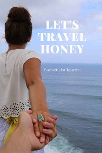 9798521354757: Let's Travel Honey: A couples bucket list journal for creative fun and adventures