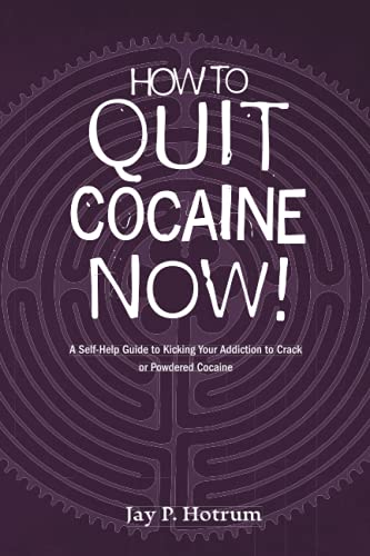 Beispielbild fr How to Quit Cocaine Now!: A Self-help Guide to Kicking Your Addiction to Crack or Powdered Cocaine. (GlobalAddictionSolutions.org) zum Verkauf von Ria Christie Collections