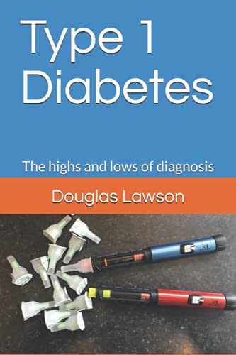 Beispielbild fr Type 1 Diabetes: The highs and lows of diagnosis zum Verkauf von MusicMagpie