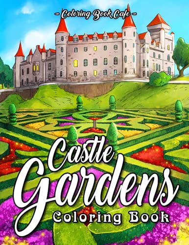 Beispielbild fr Castle Gardens Coloring Book: An Adult Coloring Book Featuring Beautiful Gardens, Majestic Castles, and Enchanting Royal Landscapes zum Verkauf von medimops