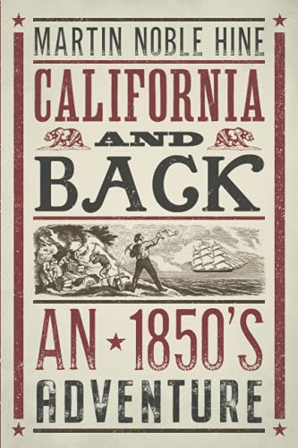 Stock image for California and Back : An 1850s Adventure for sale by Better World Books: West