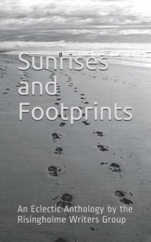 Imagen de archivo de Sunrises and Footprints: An Eclectic Anthology by Emerging Authors a la venta por Big River Books