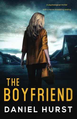 Stock image for The Boyfriend: A psychological thriller with a nerve shredding ending for sale by HPB-Emerald