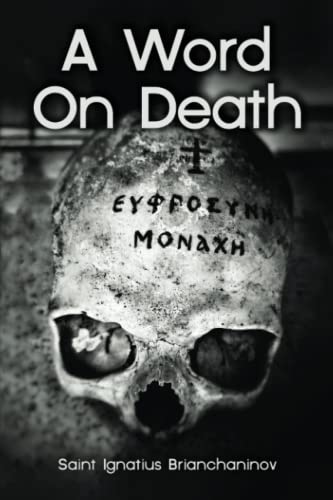 9798522357023: A Word On Death (The Collected Works of Saint Ignatius Brianchaninov)