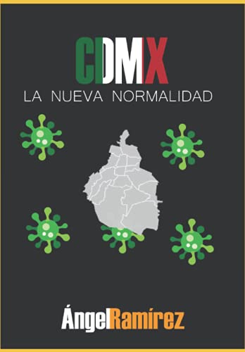 Beispielbild fr CDMX; La nueva normalidad: Nuestra vida despu s del Covid-19 zum Verkauf von Ria Christie Collections