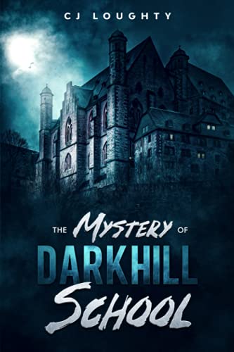 Stock image for The Mystery of Darkhill School: a scary book for kids aged 9-15 for sale by Half Price Books Inc.