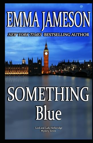 Imagen de archivo de Something Blue (Lord and Lady Hetheridge Mystery Series, Band 3) a la venta por medimops