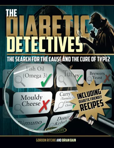 Stock image for The Diabetic Detectives: The Search for the Cause and the Cure of Type 2 for sale by Ria Christie Collections