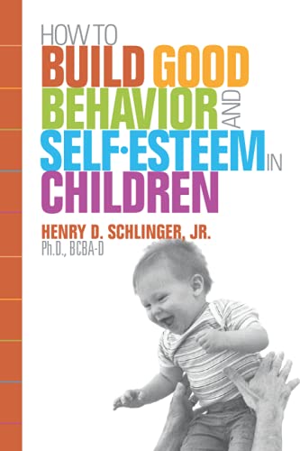Imagen de archivo de How To Build Good Behavior And Self-Esteem In Children a la venta por GreatBookPrices