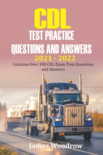 Beispielbild fr CDL test Practice Questions and Answers 2021 - 2022: Contains Over 300 CDL Exam Prep Questions and Answers zum Verkauf von Ria Christie Collections