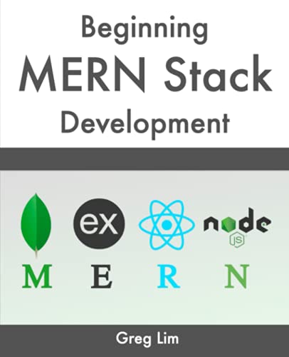 Beispielbild fr Beginning MERN Stack: Build and Deploy a Full Stack MongoDB, Express, React, Node.js App zum Verkauf von Ria Christie Collections