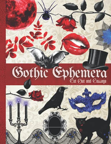 9798523876912: Gothic Ephemera to Cut out and Collage: One-Sided Decorative Paper for Junk Journaling, Scrapbooking, Decoupage, Collages, Origami, Card Making & ... Images) (Gothic-Themed Cut-outs and Ephemera)