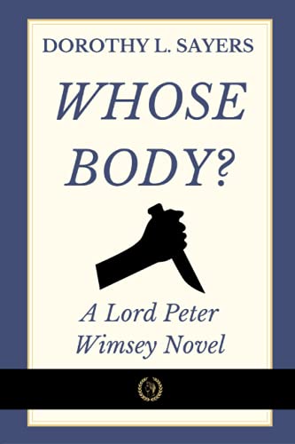 Stock image for Whose Body?: A Lord Peter Wimsey Novel for sale by Goodwill Books