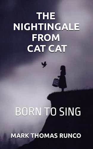 Stock image for THE NIGHTINGALE FROM CAT CAT: BORN TO SING for sale by Ria Christie Collections