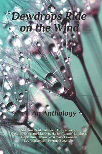 Beispielbild fr Dewdrops Ride on the Wind: An Anthology zum Verkauf von HPB-Ruby