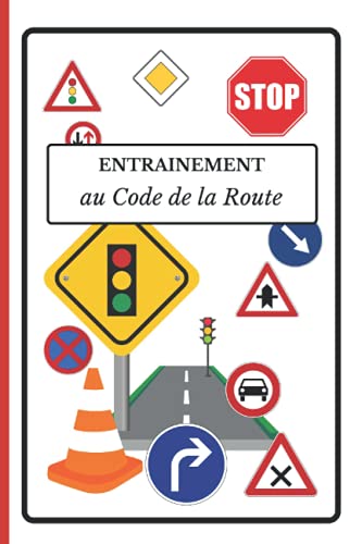 9798524986641: ENTRAINEMENT AU CODE DE LA ROUTE: CARNET d'entrainement code de la route,100 pages  remplir pour prparer son examen du permis de conduire