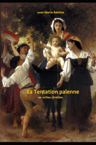 Stock image for La Tentation pa enne en milieu chr tien for sale by Ria Christie Collections