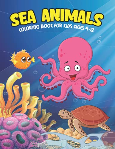 Stock image for Sea Animals Coloring Book For Kids Ages 4-12 for sale by PBShop.store US