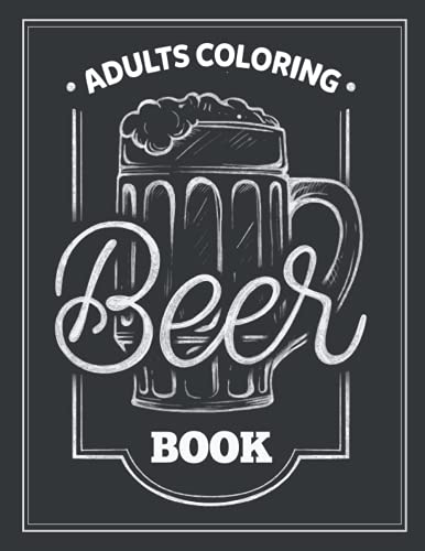 9798525368408: Adults Beer Coloring Book: Thank You Beer Gifts for Beer Lover Men and Women - Good Vibes Beer Coloring Book for Grown-ups, Take a Break and Drink Beer Coloring Book for Adults