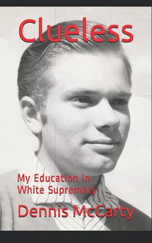Stock image for Clueless: My Education in White Supremacy for sale by Big River Books