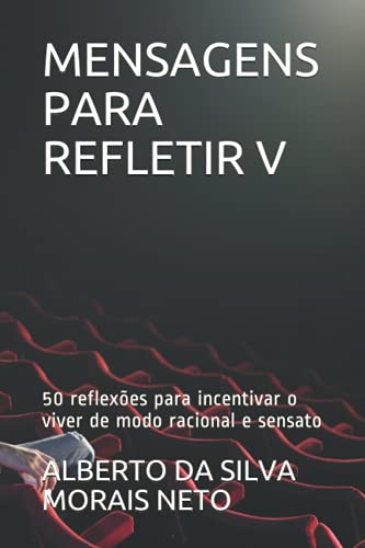 Immagine dell'editore per MENSAGENS PARA REFLETIR V: 50 reflexes para incentivar o viver de modo racional e sensato (Portuguese Edition) venduto da Ria Christie Collections
