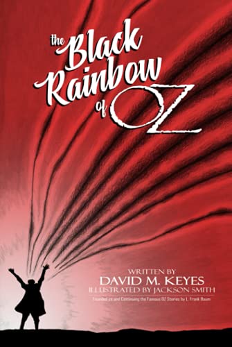 Beispielbild fr The Black Rainbow of Oz: Founded on and Continuing the Famous Oz Stories by L. Frank Baum (The New Oz Chronicles, Band 2) zum Verkauf von Buchpark