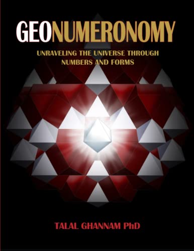 Beispielbild fr GeoNumeronomy: Unraveling the universe through numbers and forms zum Verkauf von MostlyAcademic