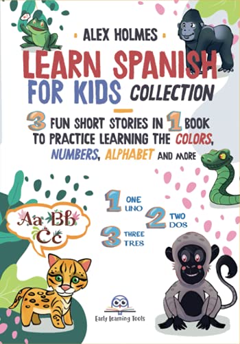 Stock image for Learn Spanish For Kids Collection: 3 Fun Short Stories in 1 Book to Practice Learning the Colors, Numbers, Alphabet and More for sale by Omega