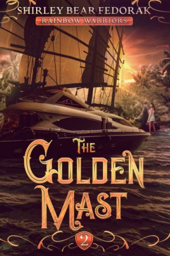 Stock image for The Golden Mast: A Post-Apocalyptic adventure (Rainbow Warriors, book 2) for sale by Ria Christie Collections