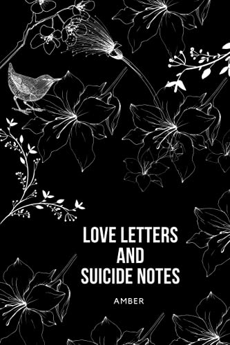 Imagen de archivo de Love Letters and Suicide Notes: A Tale of Sadness and Reason a la venta por PBShop.store US