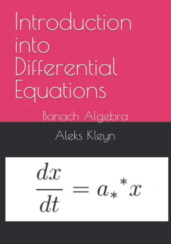 9798528401638: Introduction into Differential Equations: Banach Algebra