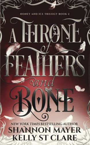 Stock image for A Throne Of Feathers and Bone (The Honey and Ice Series) for sale by HPB-Ruby