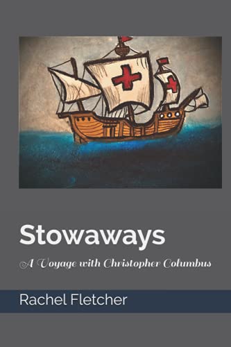 Stock image for Stowaways A Voyage with Christopher Columbus for sale by Big River Books