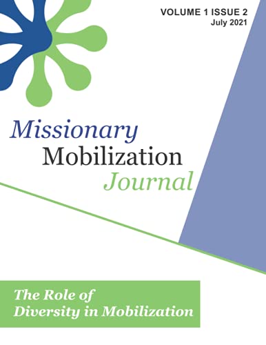 9798529414286: Missionary Mobilization Journal Volume 1 Issue 2: The Role of Diversity in Mobilization (The Missionary Mobilization Journal)