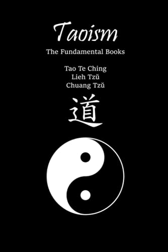 9798530166501: Taoism: The Fundamental Books: Tao Te Ching, Lieh Tzŭ, Chuang Tzŭ