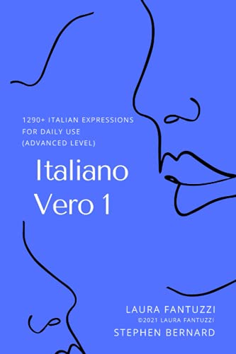 9798530186134: Italiano Vero 1: 1290+ Italian Expressions of Daily Use (Italiano Vero 1&2)