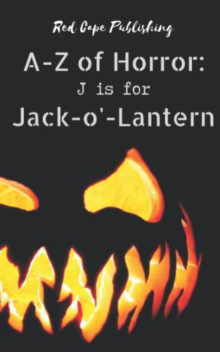 Stock image for J is for Jack-o'-Lantern (A to Z of Horror) for sale by Ria Christie Collections